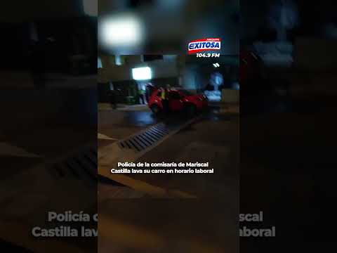 🔴🔵Policía de la comisaría de Mariscal Castilla es captado lavando su auto durante su horario laboral