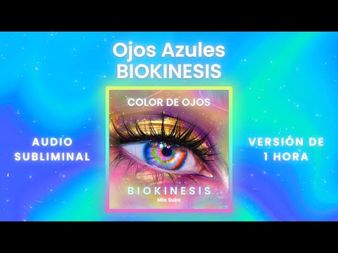 Ojos Azules | Audio SUBLIMINAL para tener OJOS COLOR AZUL (1 hora)