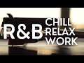 R&B Chill Relax Work Music #1 | 59min music loop