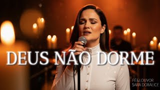 👉 LANÇAMENTO  | DEUS NÃO DORME | Ele Te Guarda em Todo Tempo (Salmo 121) Worship proteção e consolo
