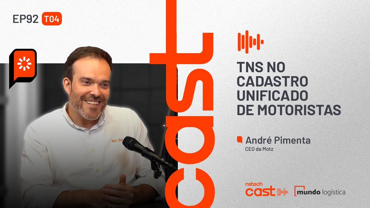 #92 TNS no cadastro unificado de motoristas — com André Pimenta, CEO da Motz