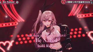 Isaki Riona ♬Be Naked - MYERA @響咲リオナ生誕祭2026