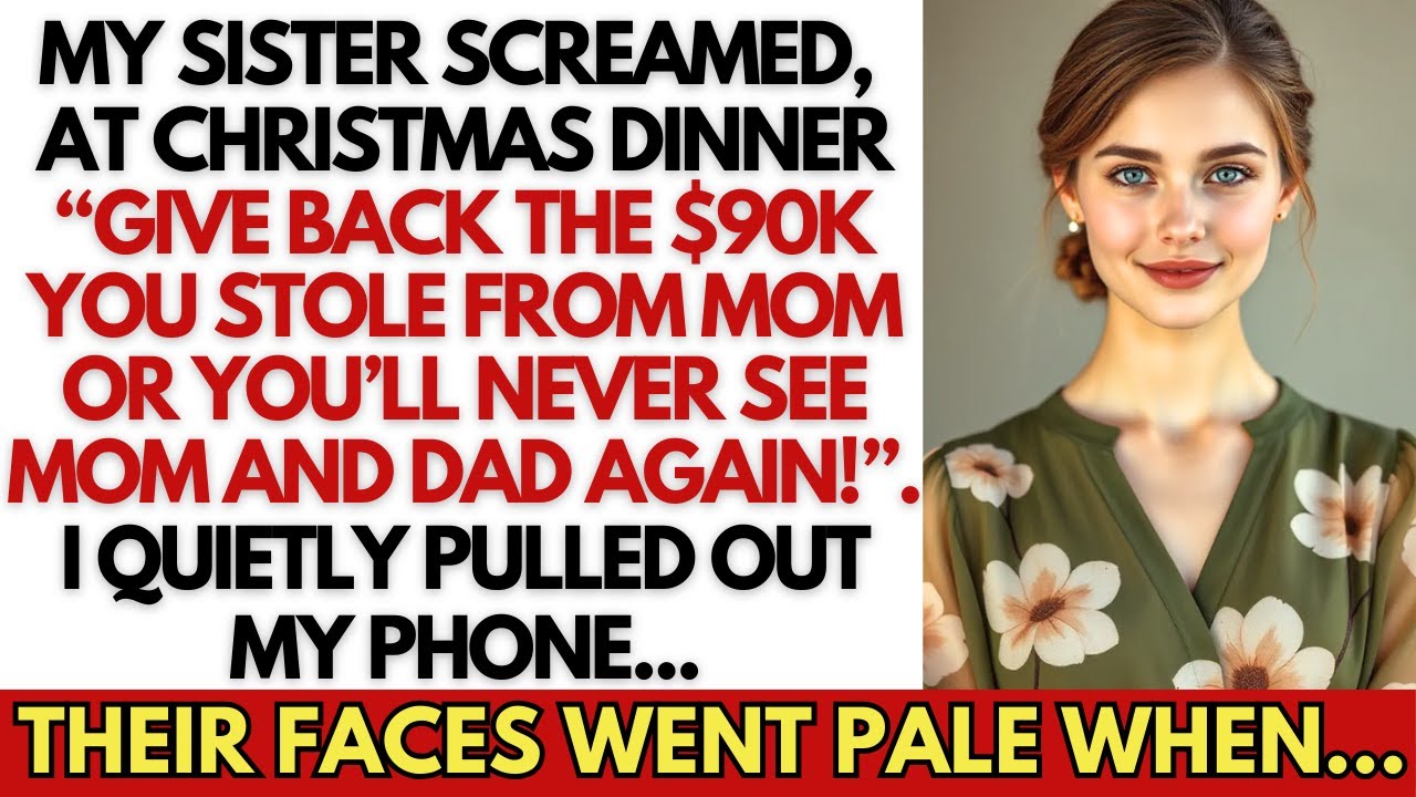 My Sister Screamed, “Give Back The $90K Or You’ll Never See Mom Again!” I Pulled Out My Phone…