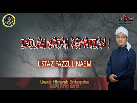Rupa Sebenar Kematian | Ustaz Fazzul Naem Md Sobhi