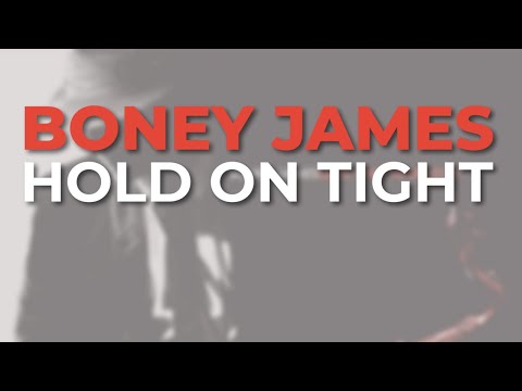 Boney James - Hold On Tight (Official Audio)