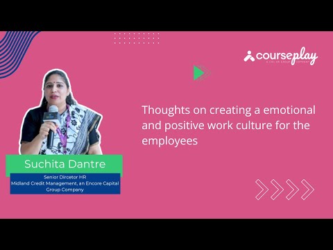 Ms. Suchita Dantre shares her insights on creating an emotional & positive work culture.