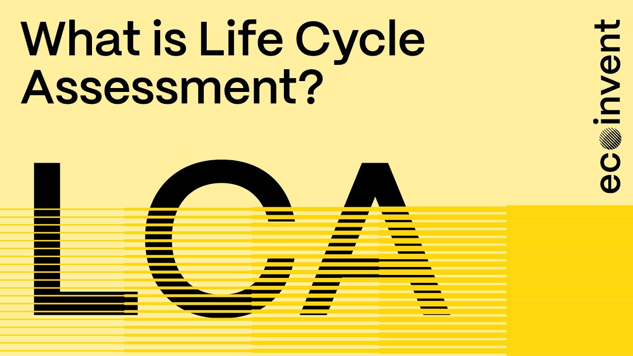 What is Life Cycle Assessment?