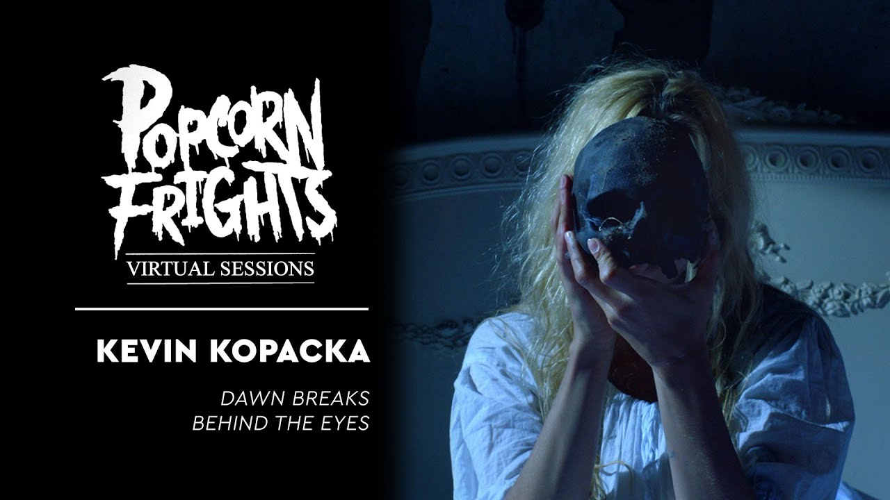 Popcorn Frights Virtual Sessions: Director Kevin Kopacka