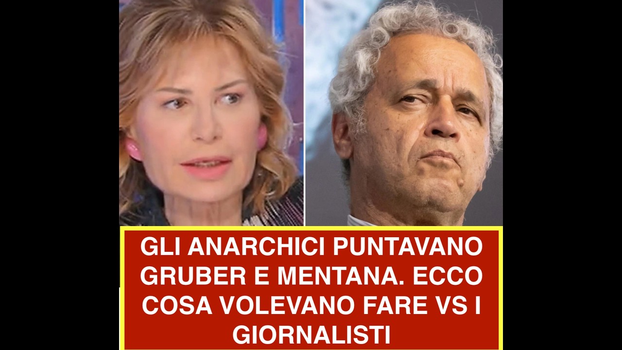 GLI ANARCHICI PUNTAVANO GRUBER E MENTANA. ECCO COSA VOLEVANO FARE VS I GIORNALISTI
