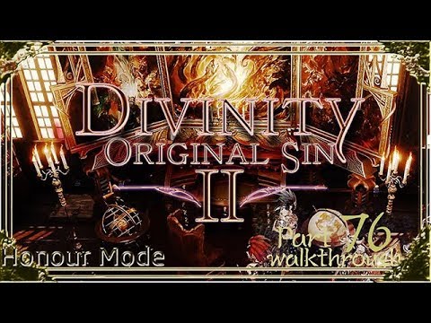 Divinity Original Sin 2 | Honour Mode Walkthrough | Part 76 Lady o' War