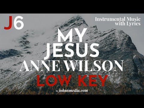 Anne Wilson | My Jesus Instrumental Music and Lyrics | Low Key (D#)