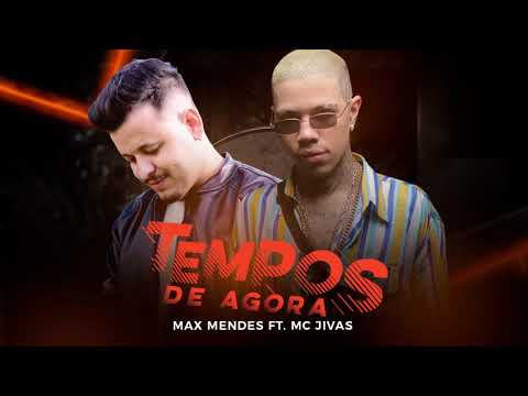 Max Mendes Feat Mc Jivas - Tempos de Agora (Aúdio Oficial)