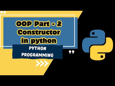 Python Object Oriented Programming Oop Part 2 Introduction To Constructors Init Must Watch
