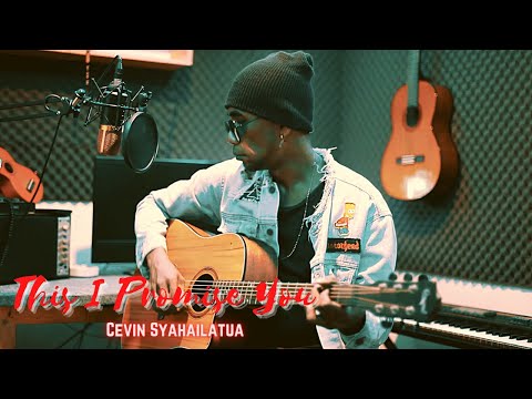 THIS I PROMISE YOU - CEVIN SYAHAILATUA [ Cover Version ]