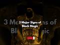 Signs of Black Magic