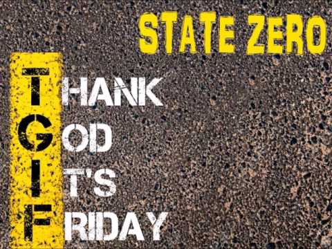 State Zero - TGIF