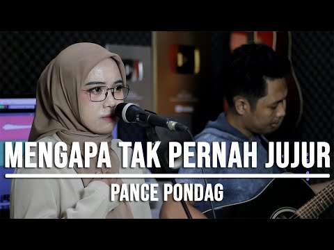 MENGAPA TAK PERNAH JUJUR - PANCE PONDAAG (LIVE COVER INDAH YASTAMI)