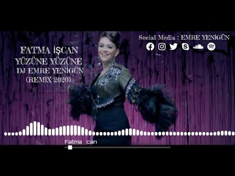 Dj Emre Yenigün ft. Fatma İşcan - Yüzüne Yüzüne [Remix 2020]