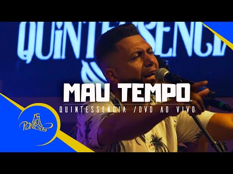 Grupo Quintessencia - Mau Tempo (DVD AO VIVO)