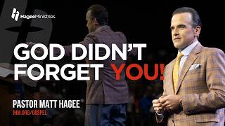 God Didn't Forget You!