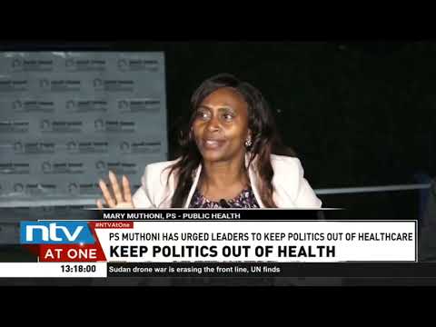 PS Muthoni: Keep politics out of health
