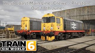 West Coast Main Line: Crewe - Preston - Out 18th June! - News - Train Sim World 6