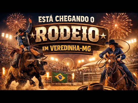 🔥🐂 O MAIOR EVENTO DO ANO! RODEIO DE VEREDINHA - MG VEM AÍ!