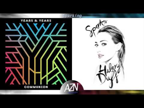 Sparking - Years & Years vs. Hilary Duff (Mashup)