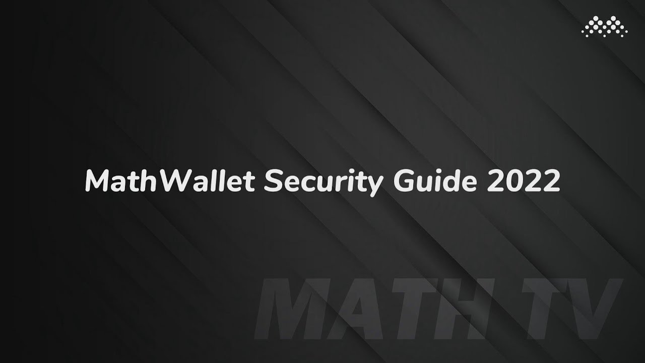MathWallet Security Guide 2022