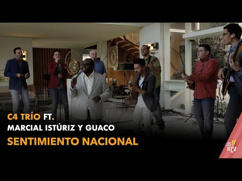 C4 Trío Ft. Marcial Istúriz y Guaco - Sentimiento Nacional