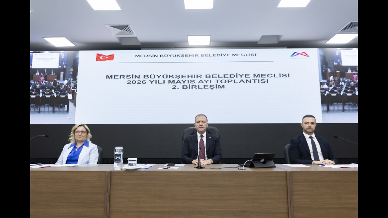 MERSİN BÜYÜKŞEHİR MECLİSİ’NİN MAYIS AYI 2  BİRLEŞİMİ, BAŞKAN SEÇER BAŞKANLIĞINDA GERÇEKLEŞTİRİLDİ