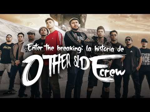 ENTER THE BREAKIN': LA HISTORIA DE OTHER SIDE CREW (TRAILER OFICIAL)