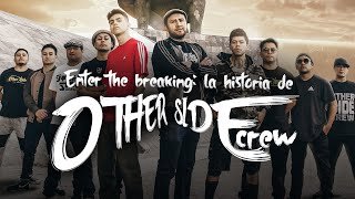 ENTER THE BREAKIN': LA HISTORIA DE OTHER SIDE CREW (TRAILER OFICIAL)