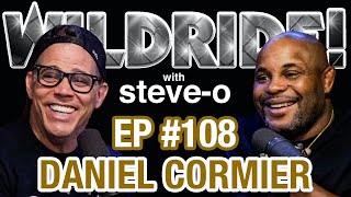Daniel Cormier - Steve-O's Wild Ride! Ep #108