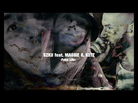 SZKU feat. MAGGIE G, KETZ - Fake Life
