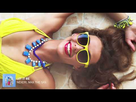 Nexeri, Max the Sax – Let It Be