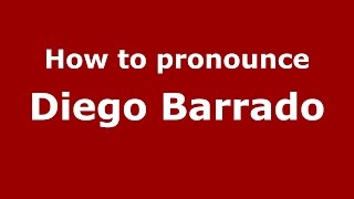 How to pronounce Diego Barrado