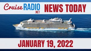 Cruise News Today — January 19, 2022