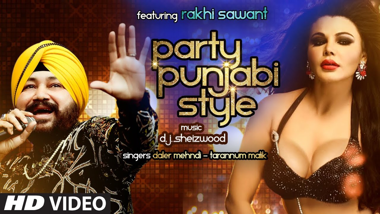 Party Punjabi Style (Title) Lyrics | Party Punjabi Style | Daler Mehndi , Rakhi Sawant | Daler Mehndi, Dj Sheizwood | Dj Sheizwood