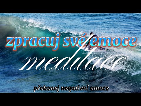 MEDITACE NA SPRÁVNÉ PROŽITÍ EMOCÍ | nech jít negativní emoce|#meditace #afirmace
