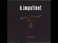 07  b.impatient - In My Head