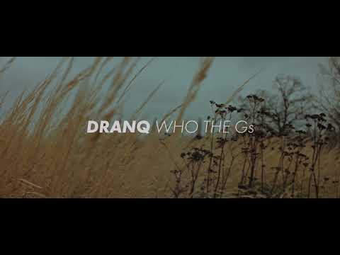 DRANQ - Who The G's (Visualiser)