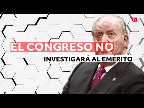 El Congreso no investigará al rey emérito