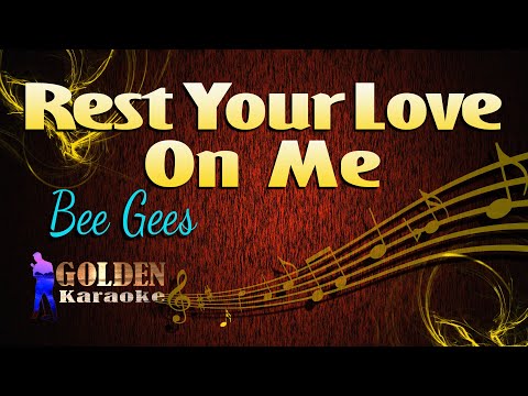 Rest Your Love On Me - Bee Gees ( KARAOKE VERSION )