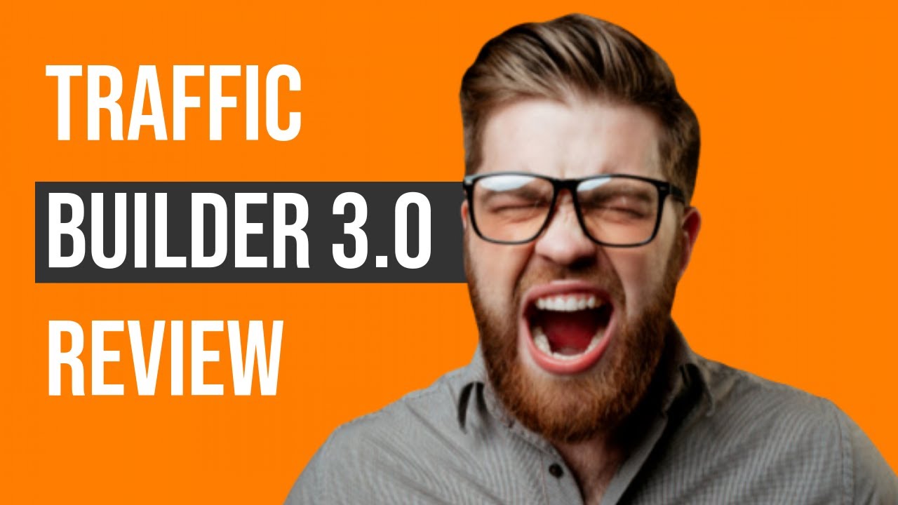 Traffic Builder 3.0 Shocking New Review (What They Don't Tell You)