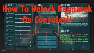 Ark Survival Evolved - How To Unlock Ragnarok On Console Quickly And Easily!!