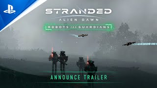 Stranded: Alien Dawn - Robots and Guardians Announce Trailer