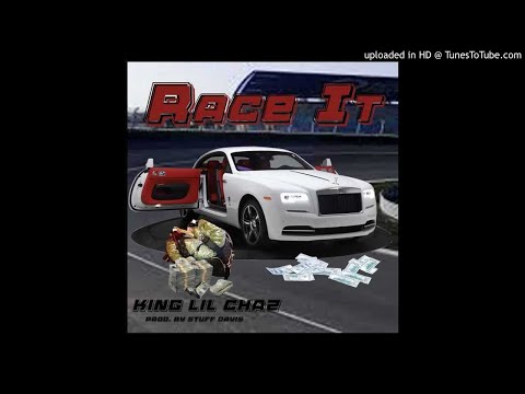 King Chaz X Al Smoke X Race It Remix Prod.By Stuff Davis