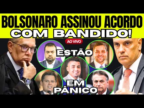 [AO VIVO] EM MAIO BOLSONARO ASSINOU ACORDO COM BANDIDO: SENADO E CÂMARA EM PÂNICO!