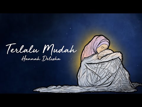 Terlalu Mudah - Hannah Delisha (Official Lyric Video)